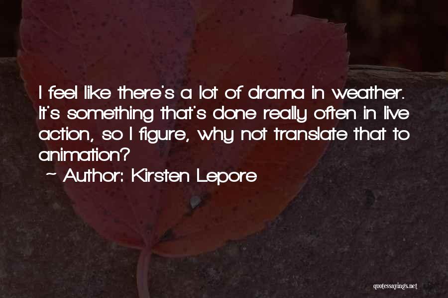 Kirsten Lepore Quotes 1044042
