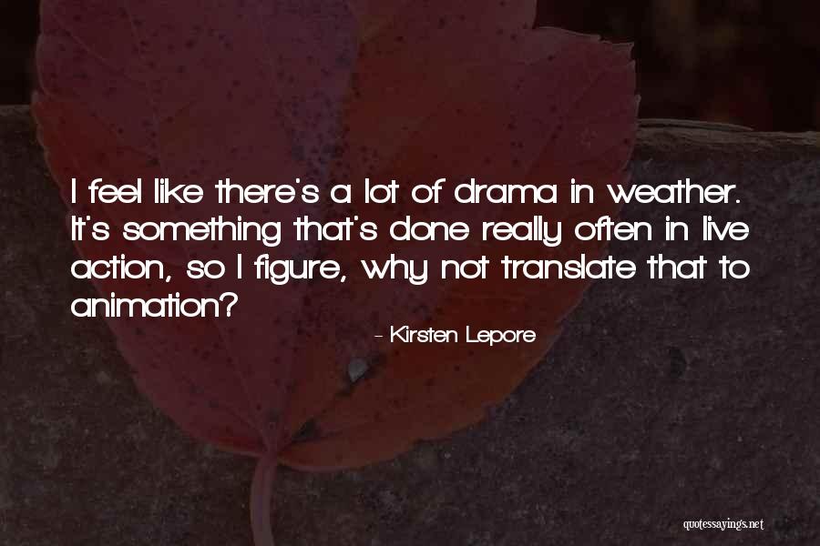 Kirsten Lepore Quotes 1044042