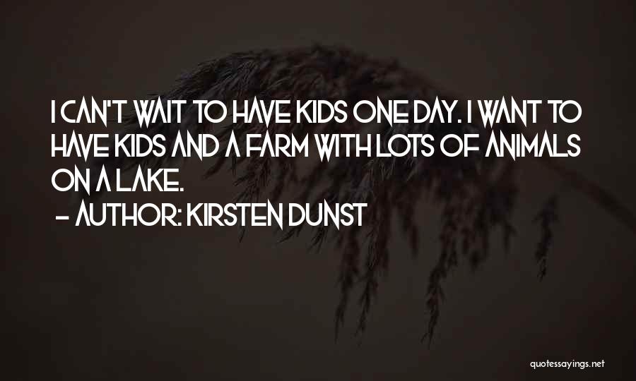 Kirsten Quotes By Kirsten Dunst