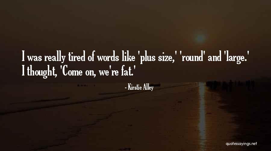 Kirstie Alley Quotes 2051384 Kirstie Alley Quotes 2051384