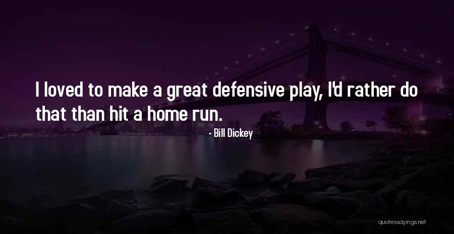 Kirstie Ennis Quotes By Bill Dickey Kirstie Ennis Quotes By Bill Dickey