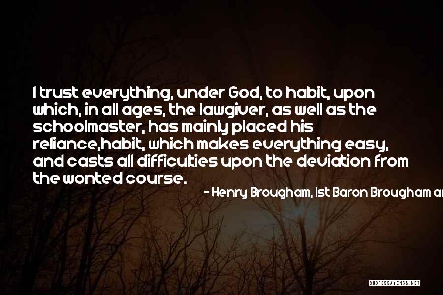 Kirstie Ennis Quotes By Henry Brougham, 1st Baron Brougham And Vaux Kirstie Ennis Quotes By Henry Brougham, 1st Baron Brougham And Vaux