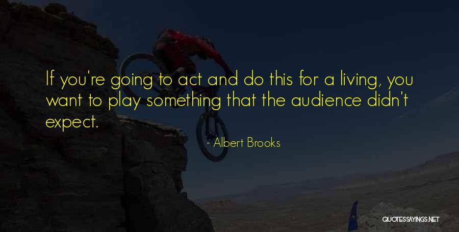 Kirstjen Nielsen Quotes By Albert Brooks Kirstjen Nielsen Quotes By Albert Brooks
