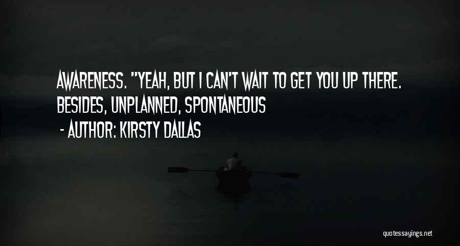 Kirsty Dallas Quotes 1660987