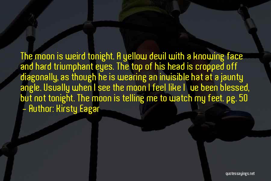 Kirsty Eagar Quotes 1176897