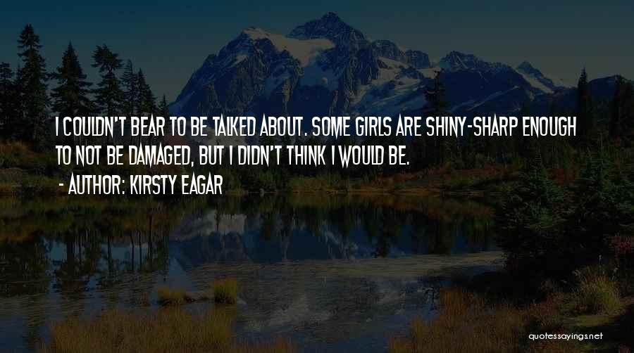 Kirsty Eagar Quotes 1359766