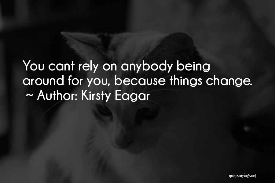 Kirsty Eagar Quotes 1499348