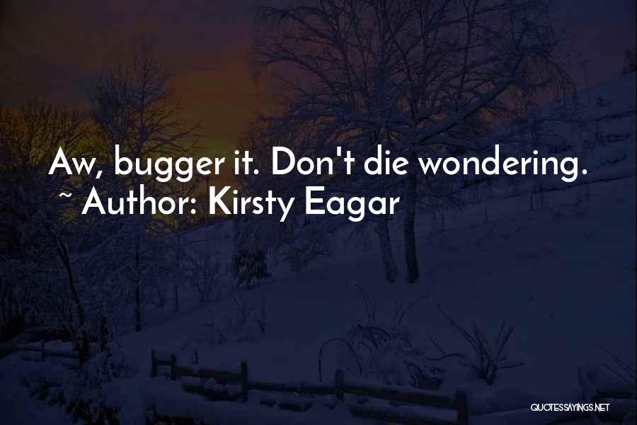 Kirsty Eagar Quotes 341940