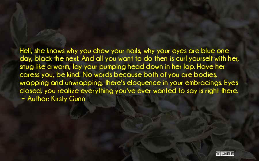 Kirsty Gunn Quotes 1710486