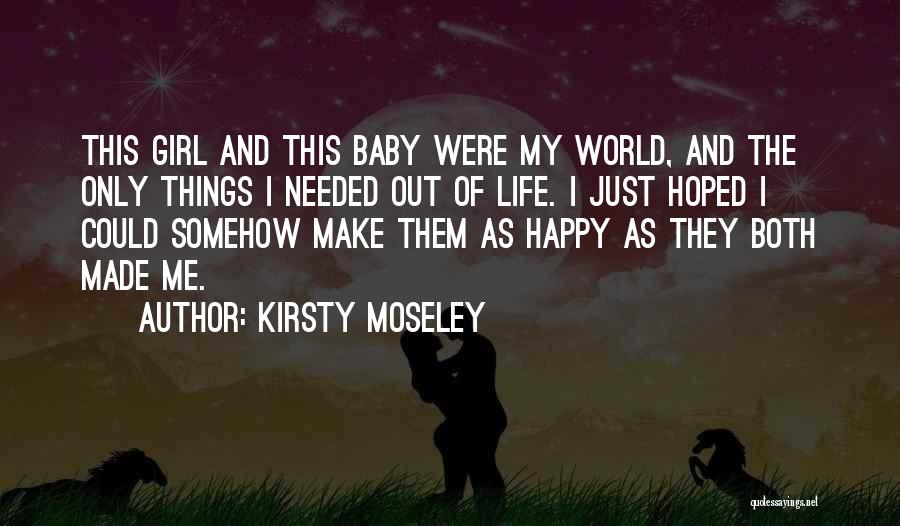 Kirsty Moseley Quotes 1003882