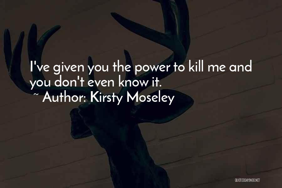 Kirsty Moseley Quotes 125574