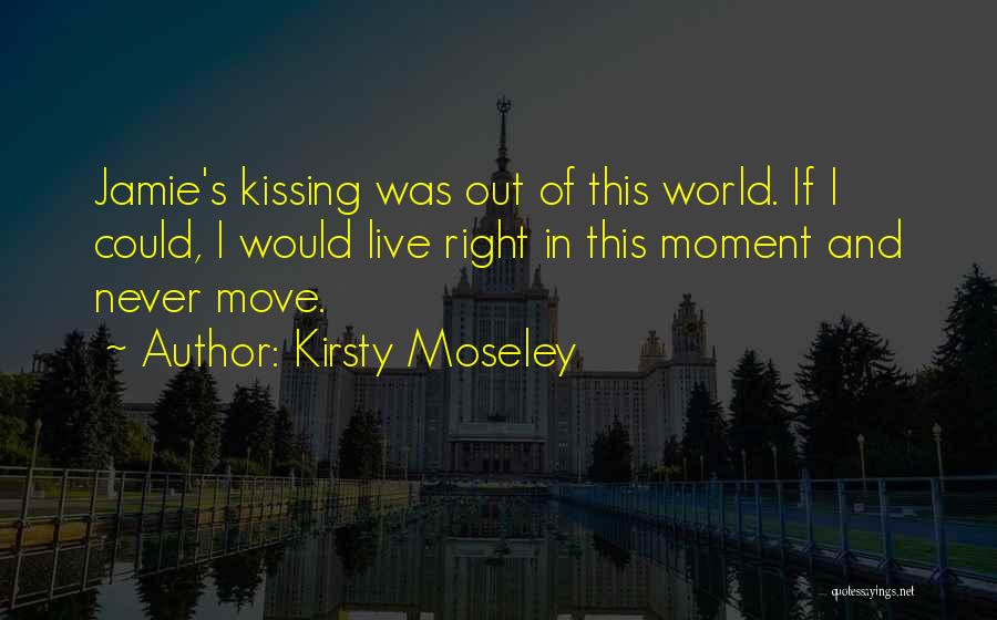Kirsty Moseley Quotes 1566443