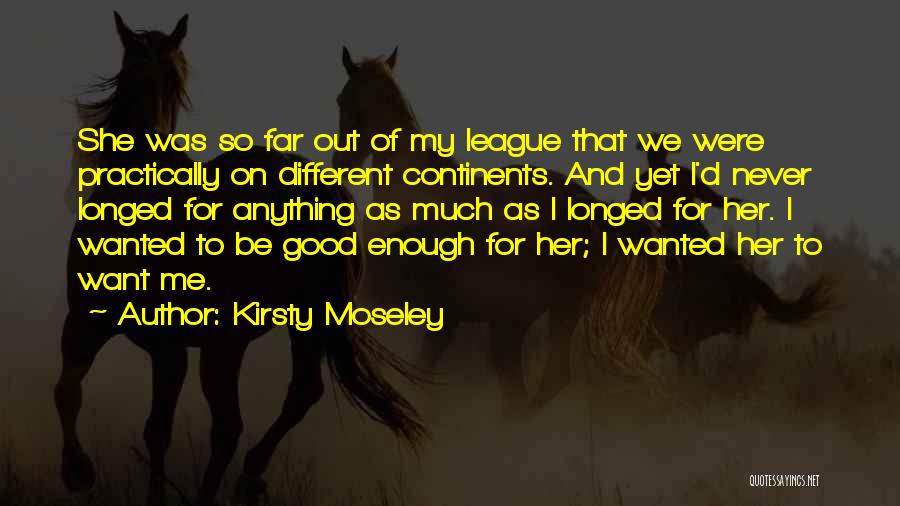 Kirsty Moseley Quotes 1747281