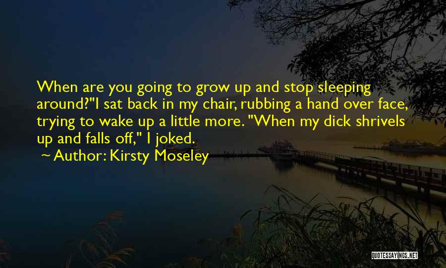 Kirsty Moseley Quotes 1932615