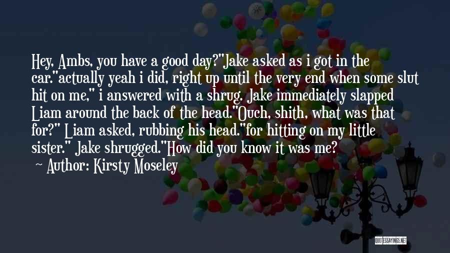 Kirsty Moseley Quotes 246158