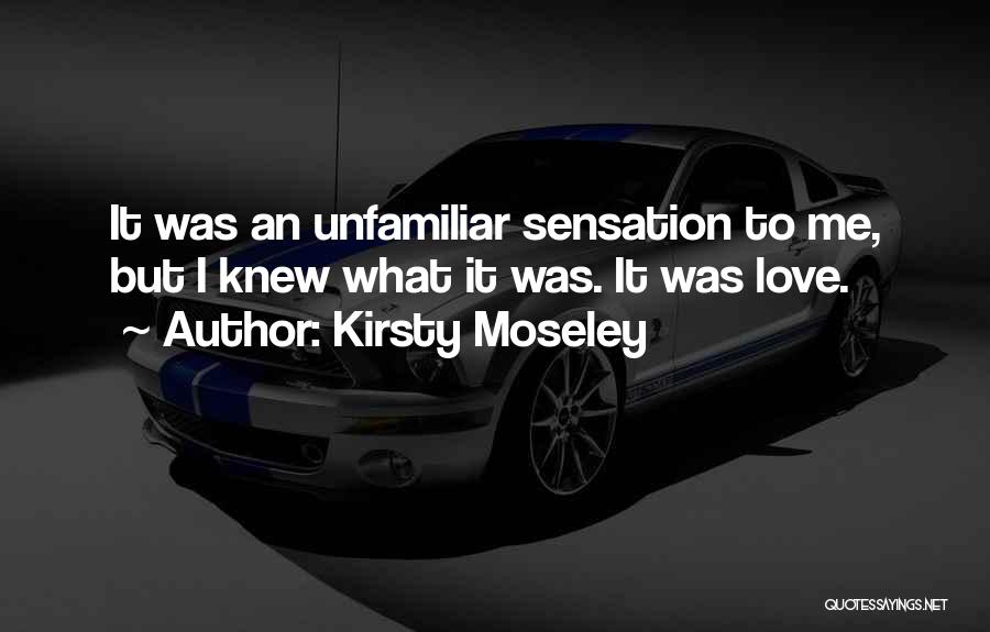 Kirsty Moseley Quotes 816208