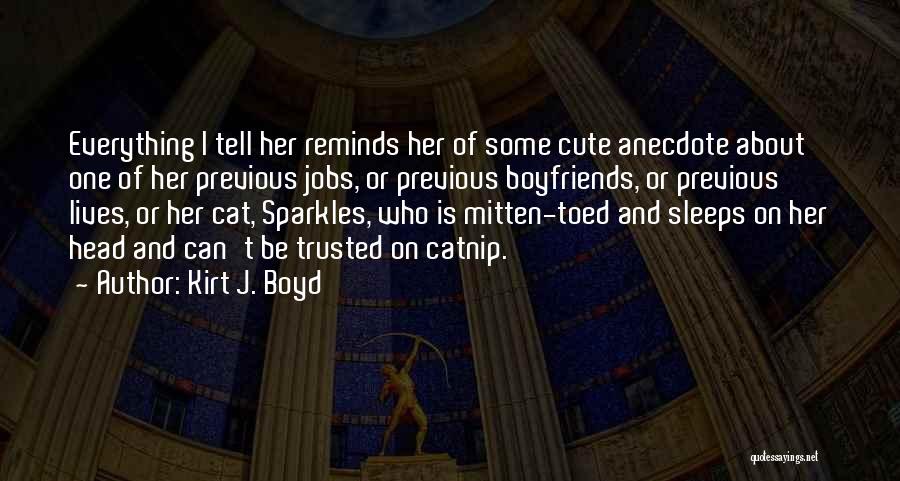 Kirt J. Boyd Quotes 1433399