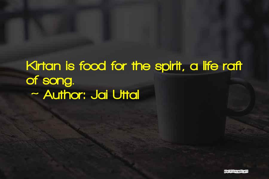 Kirtan Quotes By Jai Uttal