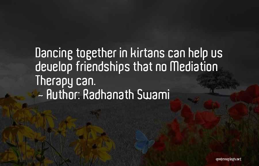 Kirtan Quotes By Radhanath Swami