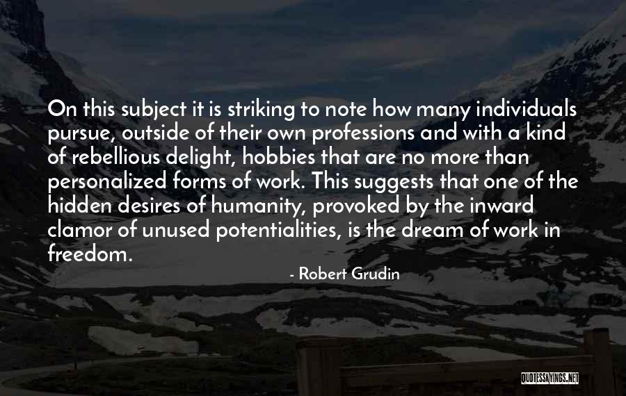 Kirtus Murray Quotes By Robert Grudin Kirtus Murray Quotes By Robert Grudin
