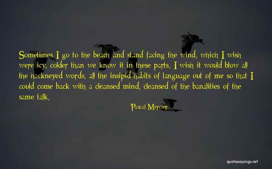 Kiruthika Quotes By Pascal Mercier Kiruthika Quotes By Pascal Mercier