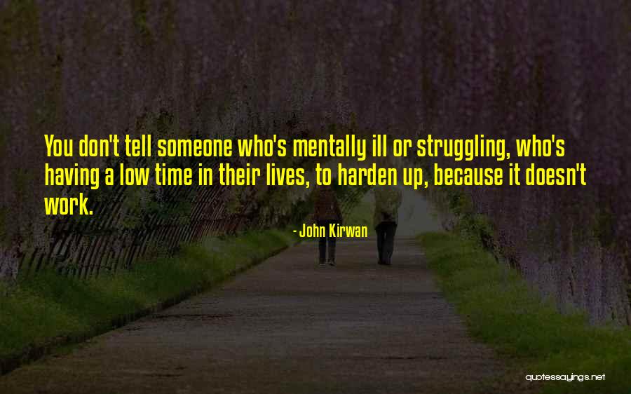 Kirwan Quotes By John Kirwan Kirwan Quotes By John Kirwan
