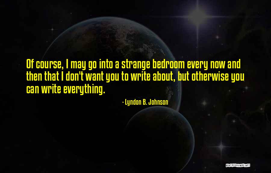 Kirwan Quotes By Lyndon B. Johnson Kirwan Quotes By Lyndon B. Johnson