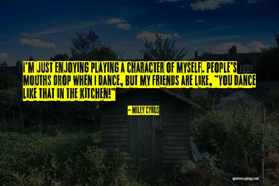 Kirwan Quotes By Miley Cyrus Kirwan Quotes By Miley Cyrus