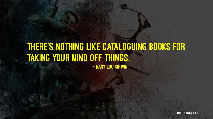 Kirwin Quotes By Mary Lou Kirwin Kirwin Quotes By Mary Lou Kirwin