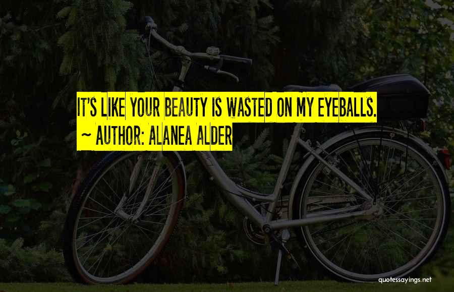 Kisara Tendo Quotes By Alanea Alder