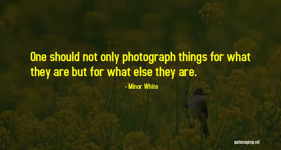 Kisella Quotes By Minor White Kisella Quotes By Minor White