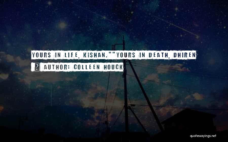 Kishan Quotes By Colleen Houck