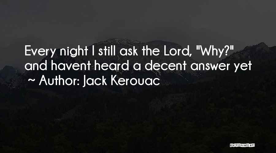 Kishen Godhia Quotes By Jack Kerouac