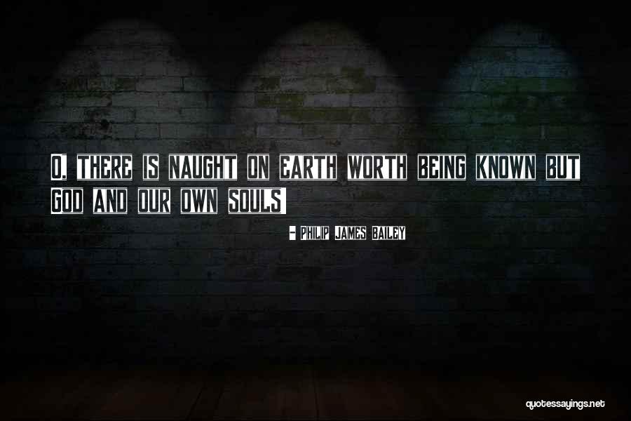 Kishen Madness Quotes By Philip James Bailey Kishen Madness Quotes By Philip James Bailey
