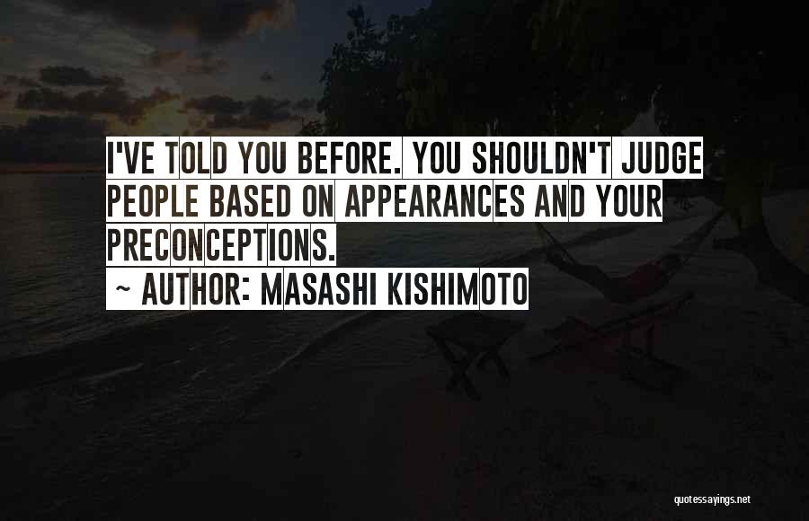 Kishimoto Quotes By Masashi Kishimoto