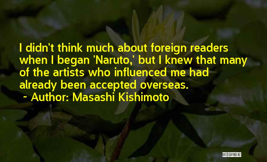 Kishimoto Quotes By Masashi Kishimoto