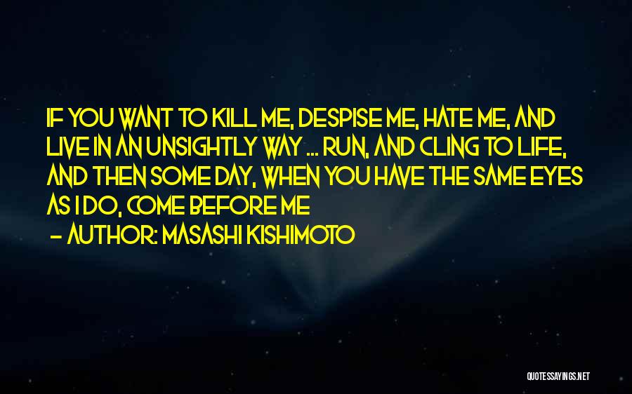 Kishimoto Quotes By Masashi Kishimoto