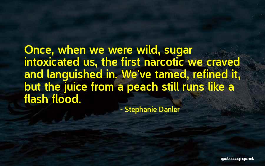 Kishiyama Flower Quotes By Stephanie Danler Kishiyama Flower Quotes By Stephanie Danler