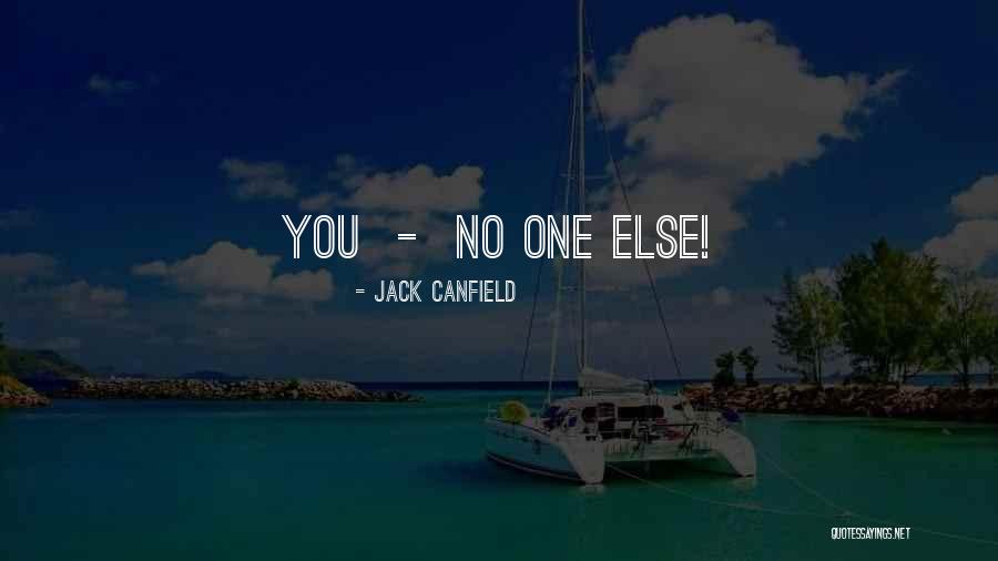 Kishmans Quotes By Jack Canfield Kishmans Quotes By Jack Canfield