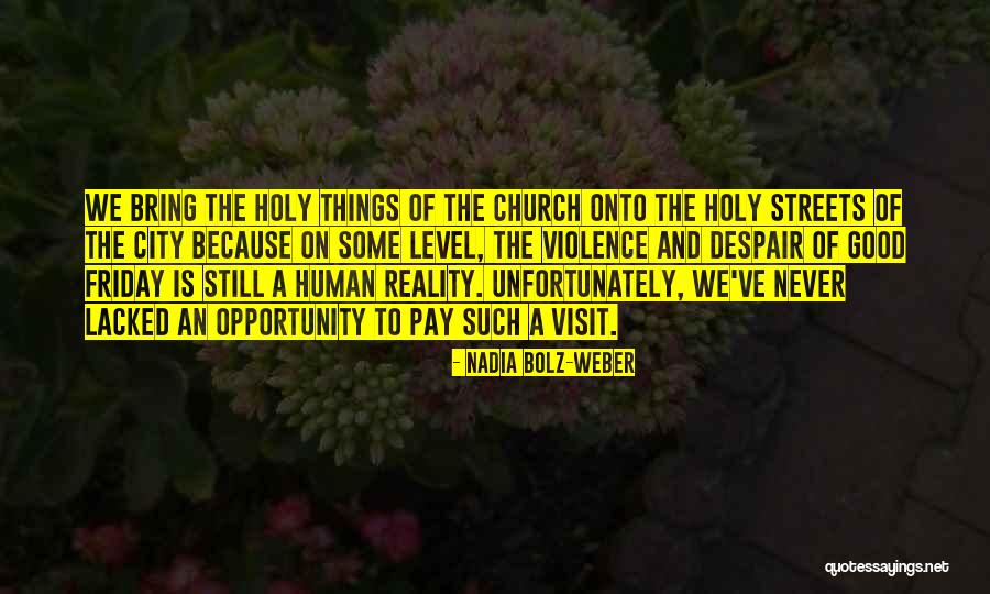 Kishon Dog Quotes By Nadia Bolz-Weber Kishon Dog Quotes By Nadia Bolz-Weber