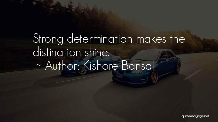 Kishore Bansal Quotes 110927