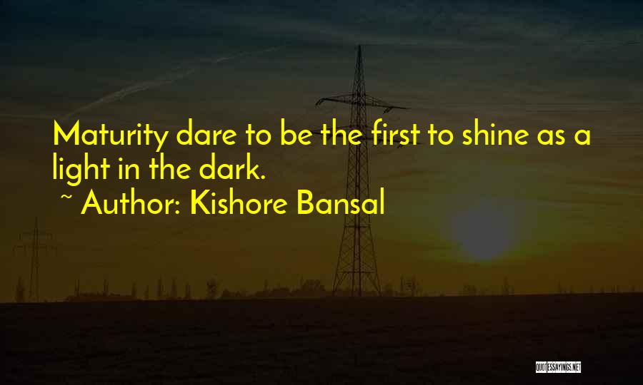 Kishore Bansal Quotes 1701704