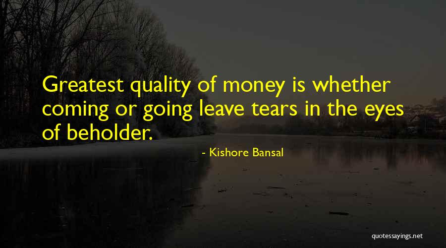 Kishore Bansal Quotes 2139098