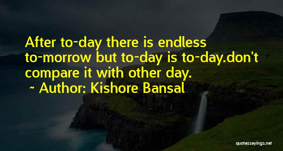 Kishore Bansal Quotes 496872