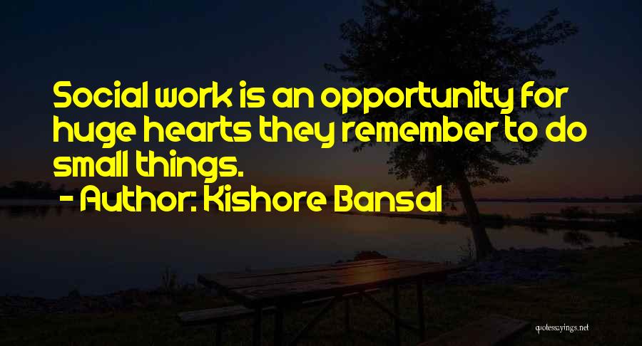 Kishore Bansal Quotes 719040