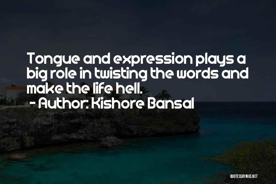 Kishore Quotes By Kishore Bansal