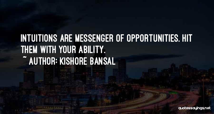 Kishore Quotes By Kishore Bansal