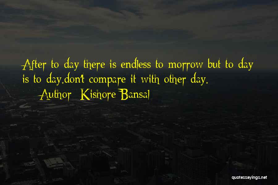 Kishore Quotes By Kishore Bansal