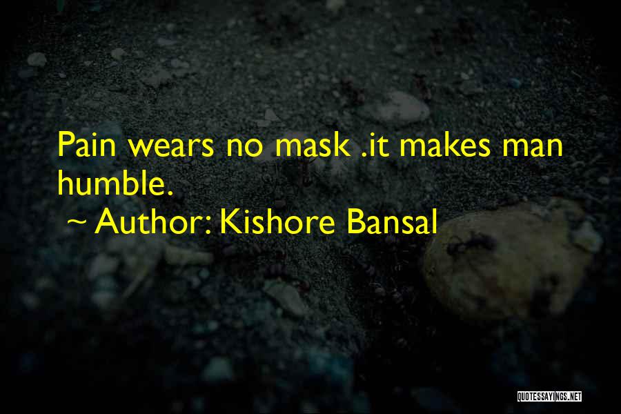 Kishore Quotes By Kishore Bansal