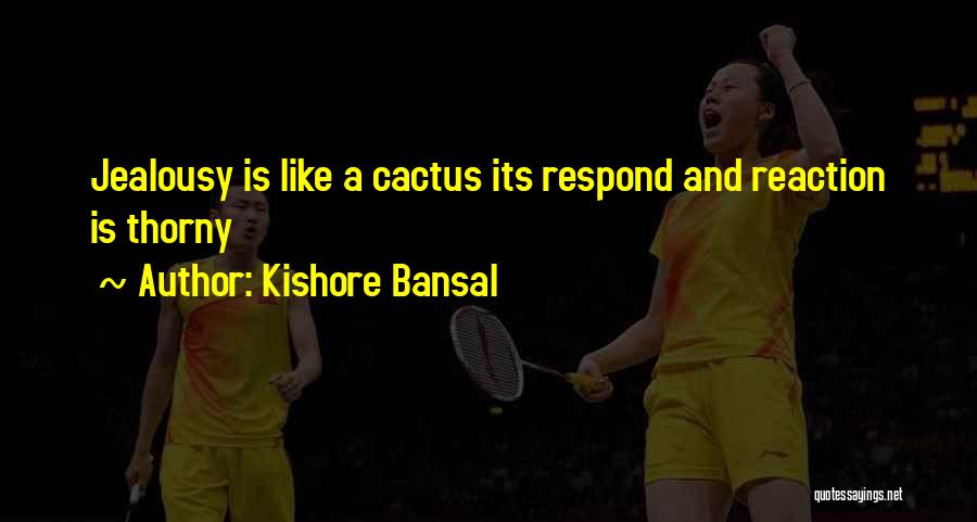 Kishore Quotes By Kishore Bansal